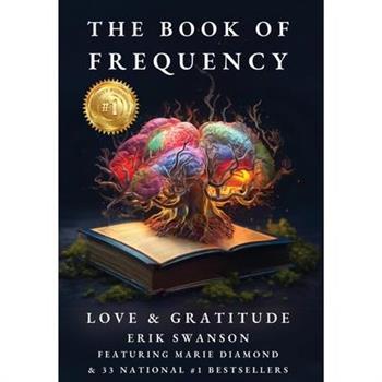 The Book of Frequency - Love & Gratitude