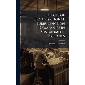 Effects of Organizational Turbulence on Companies in Sustainment Brigades