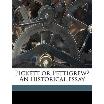 Pickett or Pettigrew? an Historical Essay