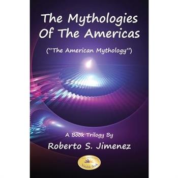 The Mythologies Of The Americas