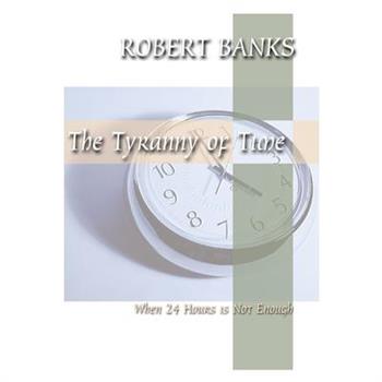 The Tyranny of Time