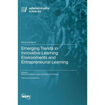 Emerging Trends in Innovative Learning Environments and Entrepreneurial Learning