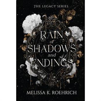 Rain of Shadows and Endings