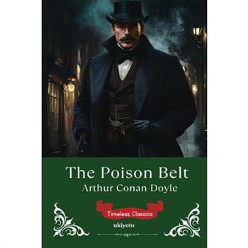 The Poison Belt Timeless Classics