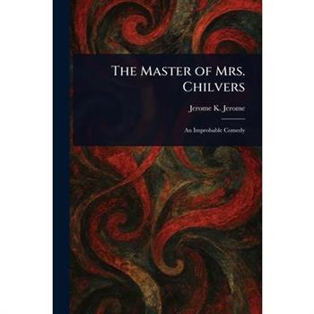 The Master of Mrs. Chilvers