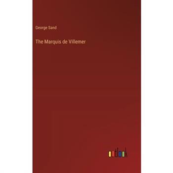 The Marquis de Villemer