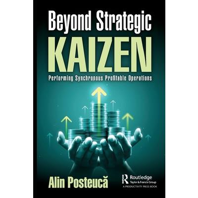 Beyond Strategic Kaizen