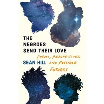 The Negroes Send Their Love