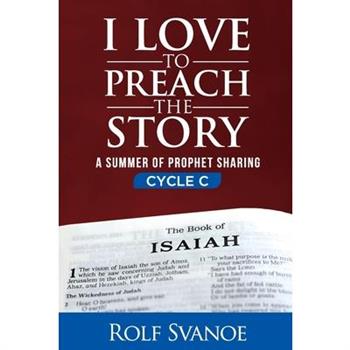 I Love to Preach the Story, Cycle C