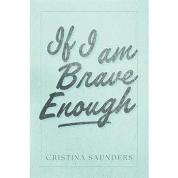 If I am Brave Enough