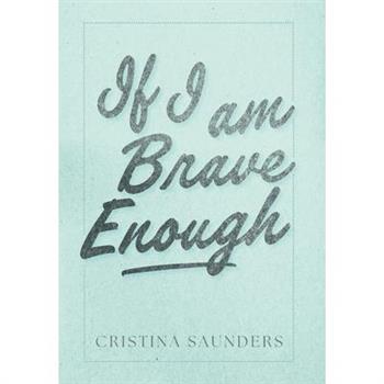 If I am Brave Enough