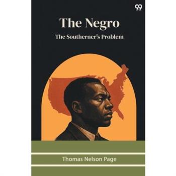 The Negro The Southerner's Problem