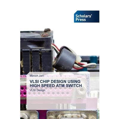 VLSI Chip Design Using High Speed ATM Switch