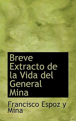 Breve Extracto de La Vida del General Mina