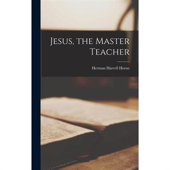 Jesus, the Master Teacher