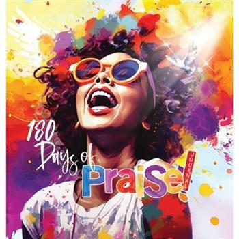 180 Days of Praise