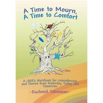 A Time to Mourn, A Time to Comfort