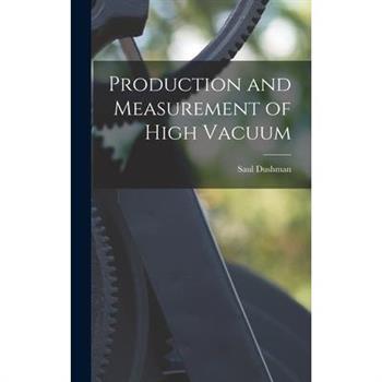 Production and Measurement of High Vacuum