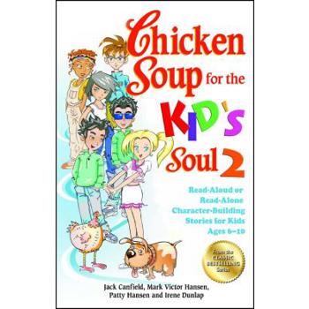 Chicken Soup for the Kid's Soul 2