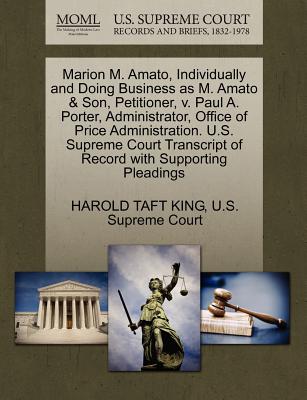 Marion M. Amato, Individually and Doing Business as M. Amato & Son, Petitioner, V. Paul A. Porter, Administrator, Office of Price Administration. U.S. Supreme Court Transcript of Record with Supportin