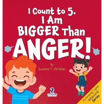 I Count to 5. I Am Bigger Than Anger!