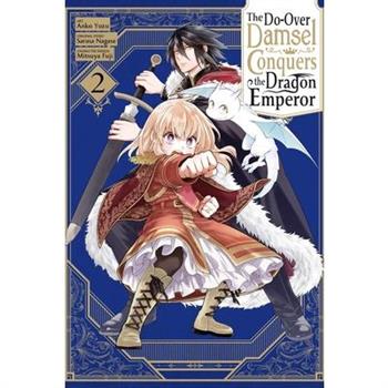 The Do-Over Damsel Conquers the Dragon Emperor, Vol. 2