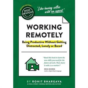 The Non-Obvious Guide to Working Remotely (Being Productive Without Getting Distracted, Lonely or Bored)