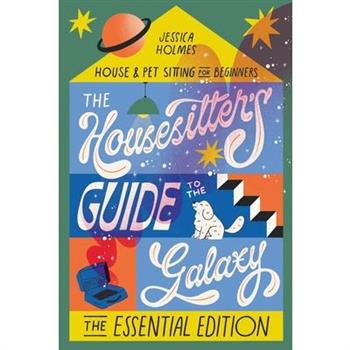 The Housesitter's Guide to the Galaxy