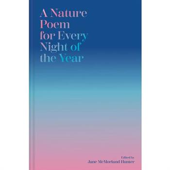 A Nature Poem for Every Night of the Year