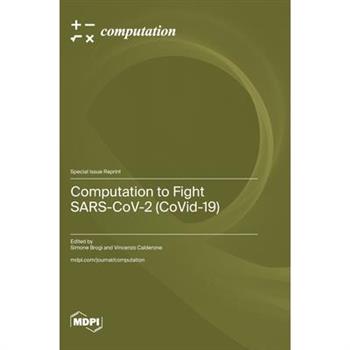 Computation to Fight SARS-CoV-2 (CoVid-19)