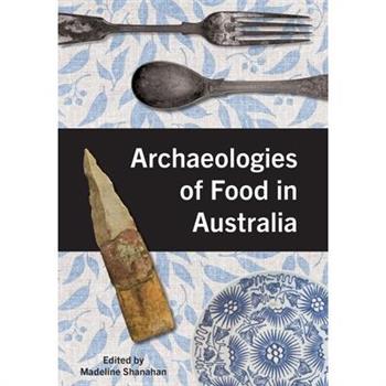 Archaeologies of Food in Australia