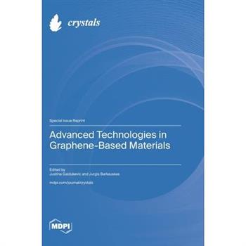 Advanced Technologies in Graphene-Based Materials