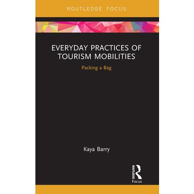 Everyday Practices of Tourism Mobilities