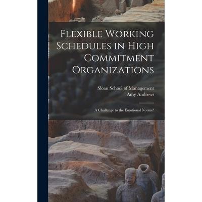 Flexible Working Schedules in High Commitment Organizations
