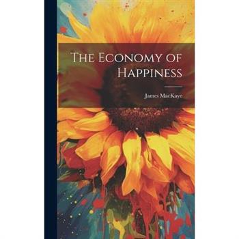 The Economy of Happiness