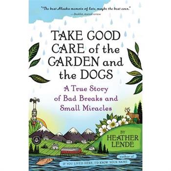 Take Good Care of the Garden and the Dogs
