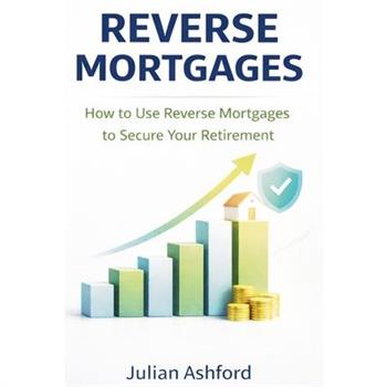 Reverse Mortgages