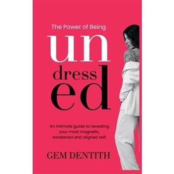 The Power of Being Undressed