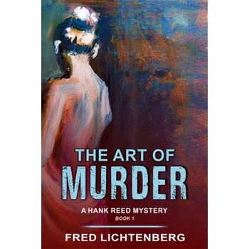 The Art of Murder (A Hank Reed Mystery, Book 1)