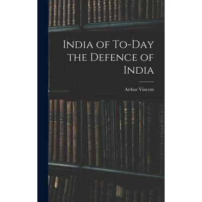 India of To-Day the Defence of India