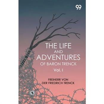 The Life And Adventures Of Baron Trenck