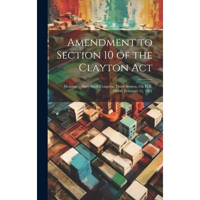 Amendment to Section 10 of the Clayton Act