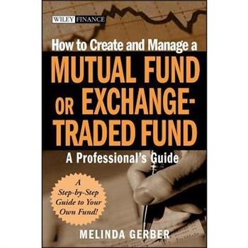 How to Create and Manage a Mutual Fund or Exchange-Traded Fund