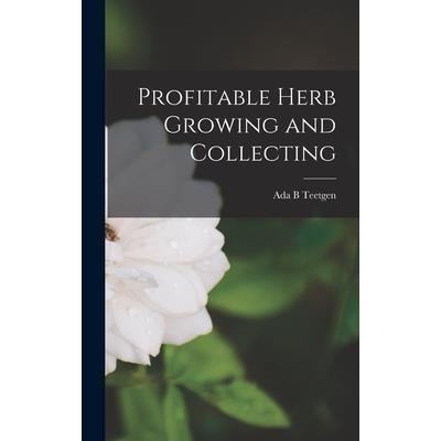 Profitable Herb Growing and Collecting