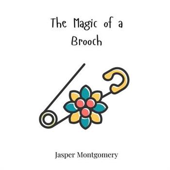 The Magic of a Brooch