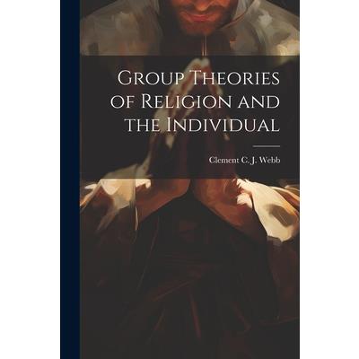 Group Theories of Religion and the Individual