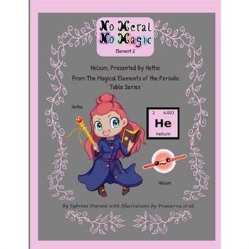 No Metal No Magic Element 2 - Helium Presented By Hetha