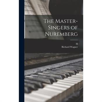 The Master-singers of Nuremberg