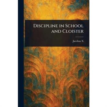 Discipline in School and Cloister
