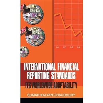 International Financial Reporting Standards (Its Worldwide Adopatibility)